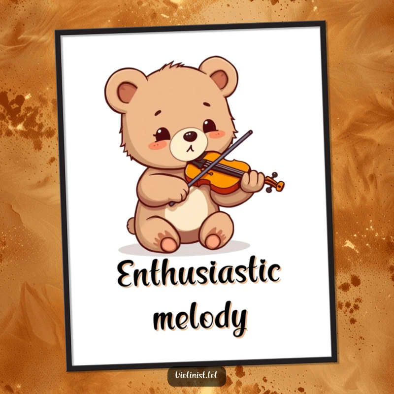 Funny poster of a small bear cub sawing its violin with immense enthusiasm and bright, delighted eyes.