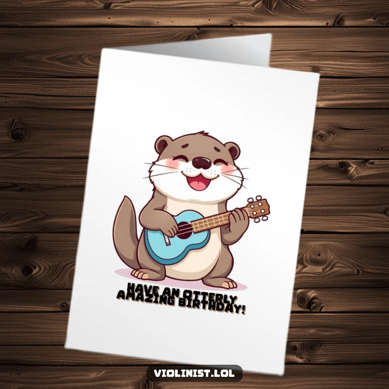 Funny Free Printable Birthday Card: A happy otter joyfully strums a ukulele with a huge grin.