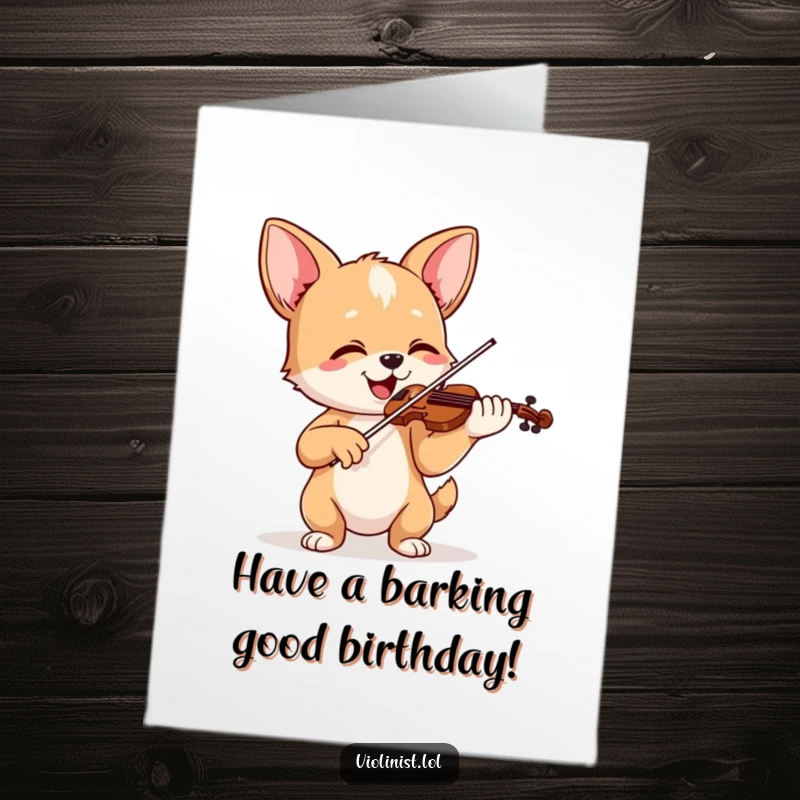 Funny Free Printable Birthday Card: Happy dog playing violin passionately, ears perked up, delivering a joyful birthday melody.