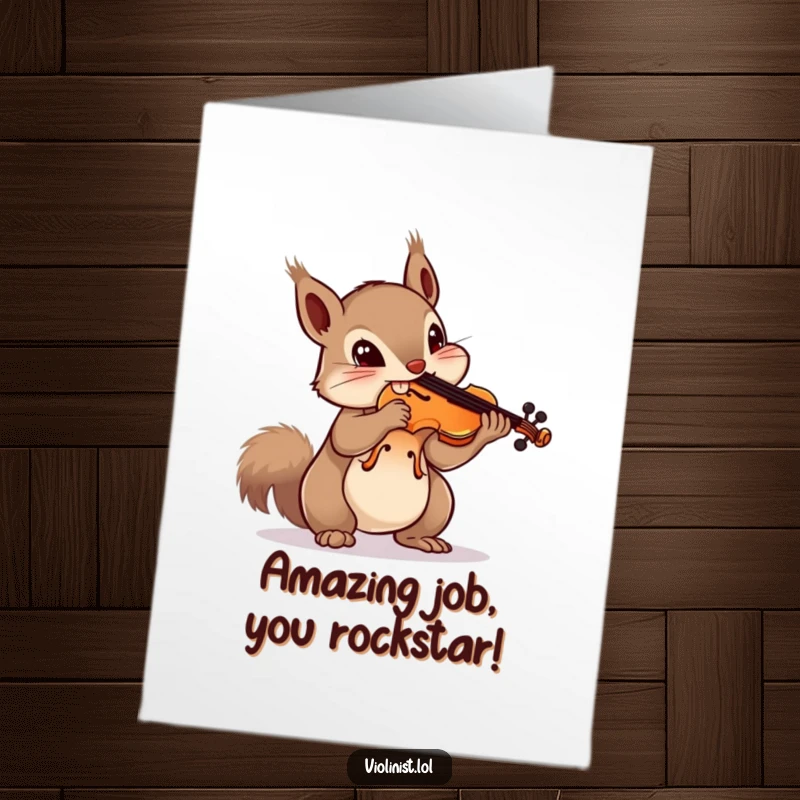 Funny Free Printable Congratulations Card: Adventurous squirrel attempting to balance a violin on its nose, signifying daring.