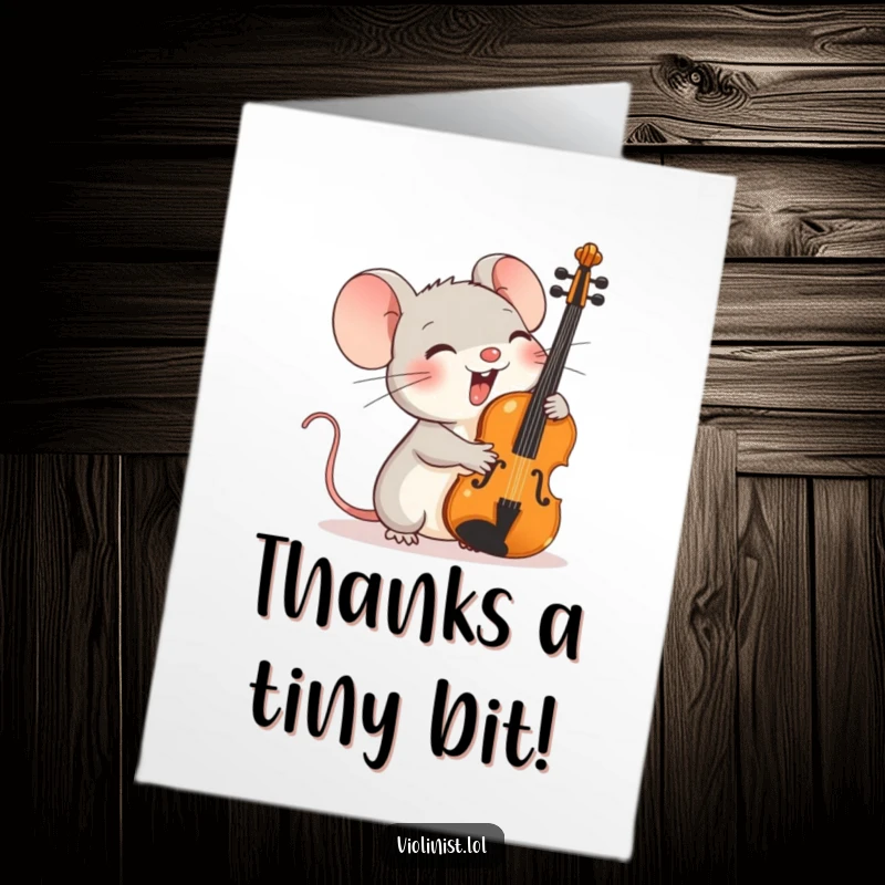 Free Printable Thank You Card: A tiny mouse giggling heartily while holding a large violin.