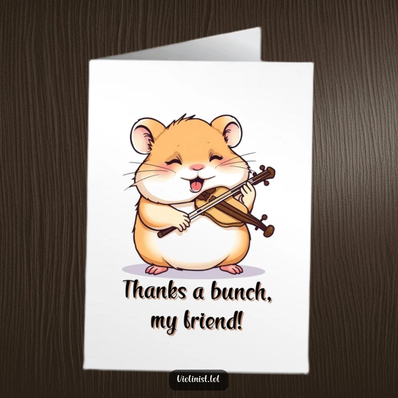 Funny Free Printable Thank You Card: Hamster sawing a violin with intense focus, humorously expressing thanks.