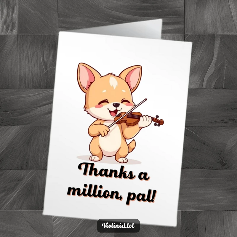 Funny Free Printable Thank You Card: Happy dog playing violin with ears perked up, sending cheerful and grateful vibes.