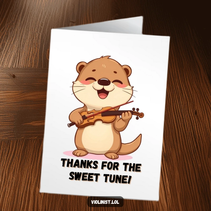 Funny Free Printable Thank You Card: A happy otter joyfully playing the violin with a bouncy bow, expressing thanks through music.