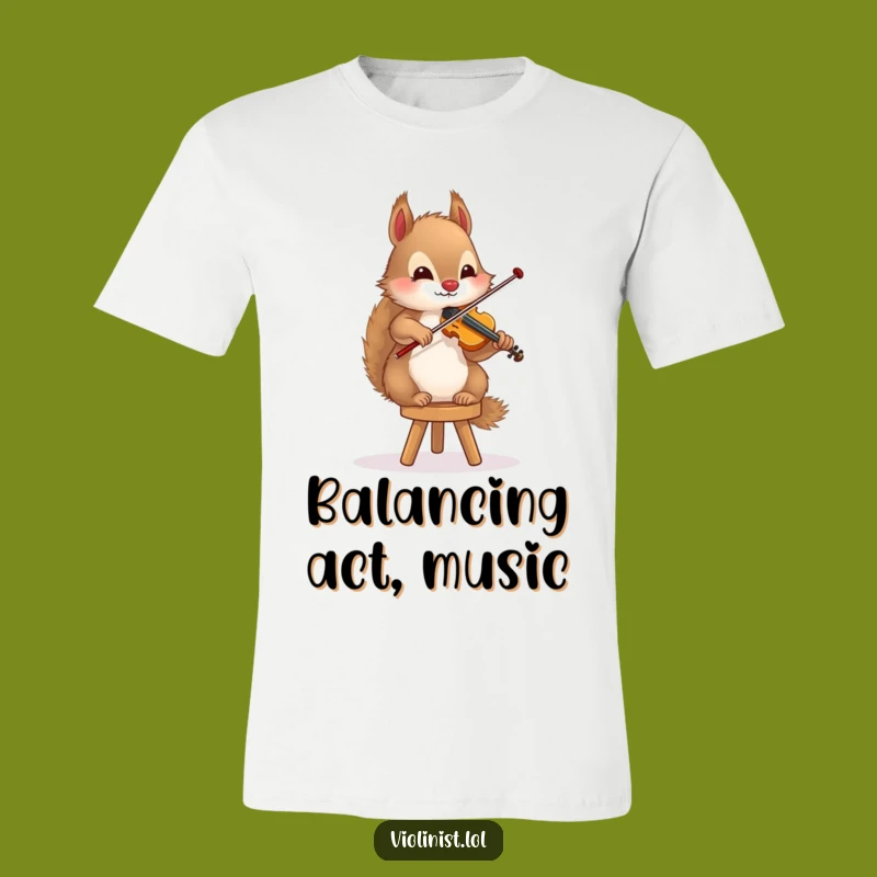 Funny Squirrel Violinist T-Shirt A Balanced Musician Shirt, Perfect Funny Gift